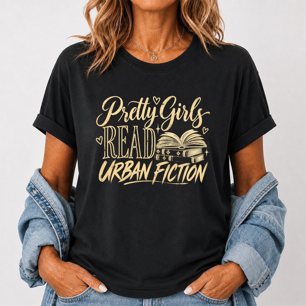 Pretty Girls Read Urban Fiction Printed T-Shirt | Book Lover Gift Black