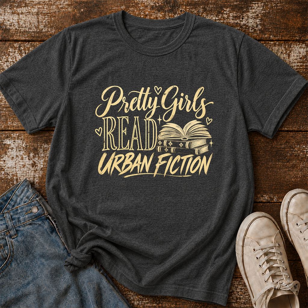 Pretty Girls Read Urban Fiction Printed T-Shirt | Book Lover Gift Dark Heather