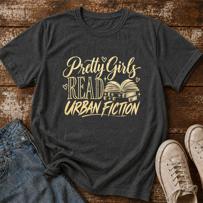 Pretty Girls Read Urban Fiction Printed T-Shirt | Book Lover Gift Dark Heather