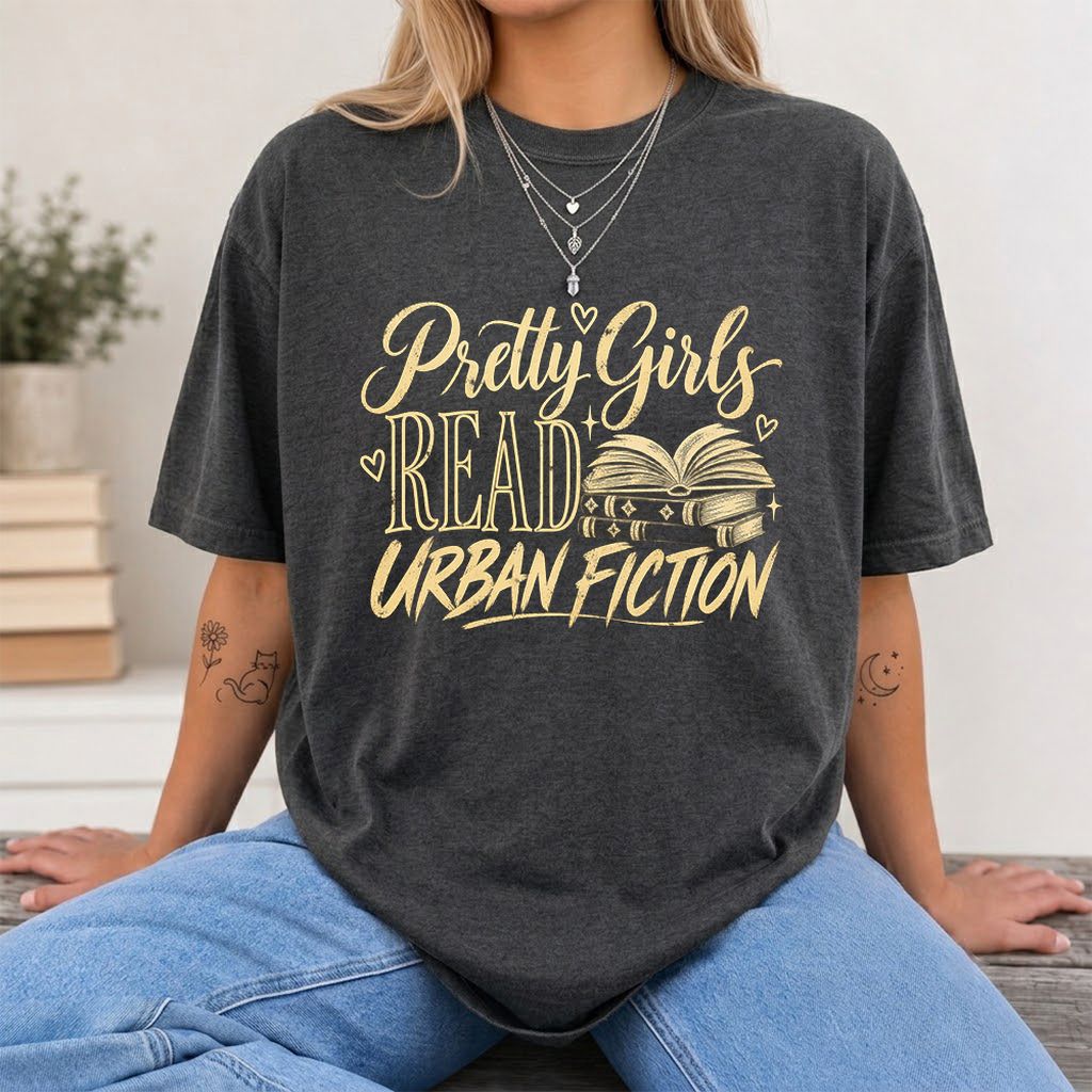 Pretty Girls Read Urban Fiction Printed T-Shirt | Book Lover Gift Dark Heather