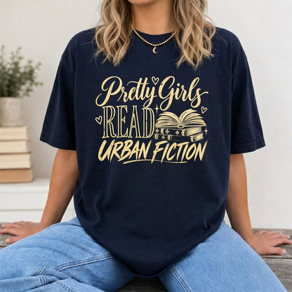 Pretty Girls Read Urban Fiction Printed T-Shirt | Book Lover Gift Navy