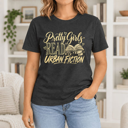 Pretty Girls Read Urban Fiction Ultra-Soft Cotton T-Shirt | Book Lover Gift Black Heather
