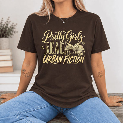 Pretty Girls Read Urban Fiction Ultra-Soft Cotton T-Shirt | Book Lover Gift Brown
