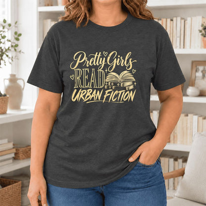 Pretty Girls Read Urban Fiction Ultra-Soft Cotton T-Shirt | Book Lover Gift Dark Grey Heather