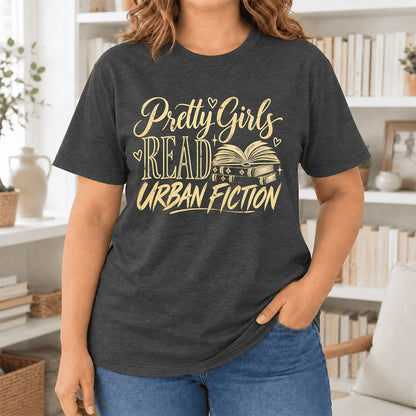 Pretty Girls Read Urban Fiction Ultra-Soft Cotton T-Shirt | Book Lover Gift Dark Grey Heather