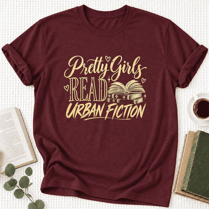 Pretty Girls Read Urban Fiction Ultra-Soft Cotton T-Shirt | Book Lover Gift Maroon