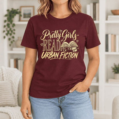 Pretty Girls Read Urban Fiction Ultra-Soft Cotton T-Shirt | Book Lover Gift Maroon