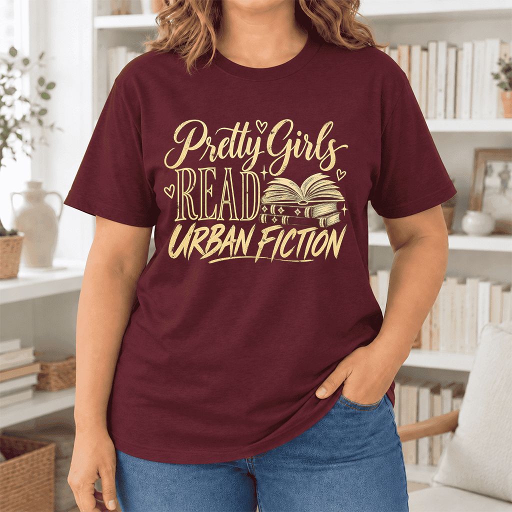 Pretty Girls Read Urban Fiction Ultra-Soft Cotton T-Shirt | Book Lover Gift Maroon