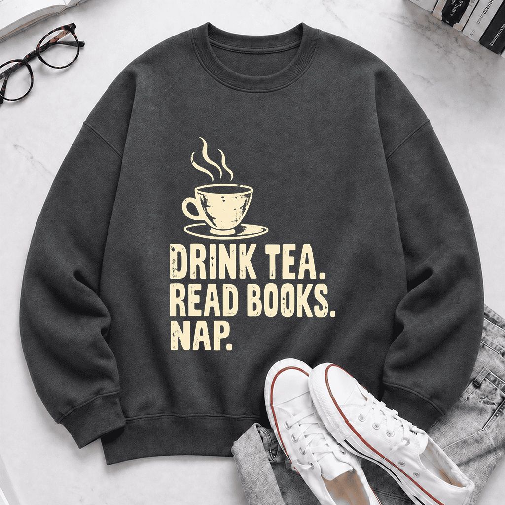 Drink Tea Read Books Nap Crewneck Sweatshirt | Cozy Book Lover Gift Dark Heather