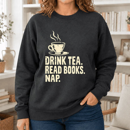 Drink Tea Read Books Nap Crewneck Sweatshirt | Cozy Book Lover Gift Dark Heather