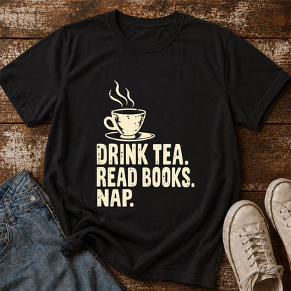 Drink Tea Read Books Nap Printed T-Shirt | Cozy Book Lover Gift Black