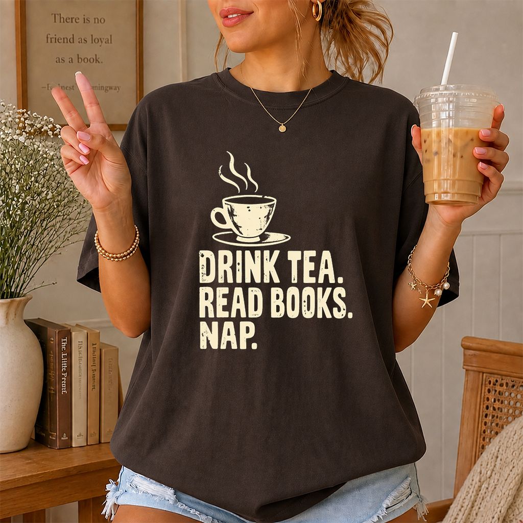 Drink Tea Read Books Nap Printed T-Shirt | Cozy Book Lover Gift Dark Chocolate