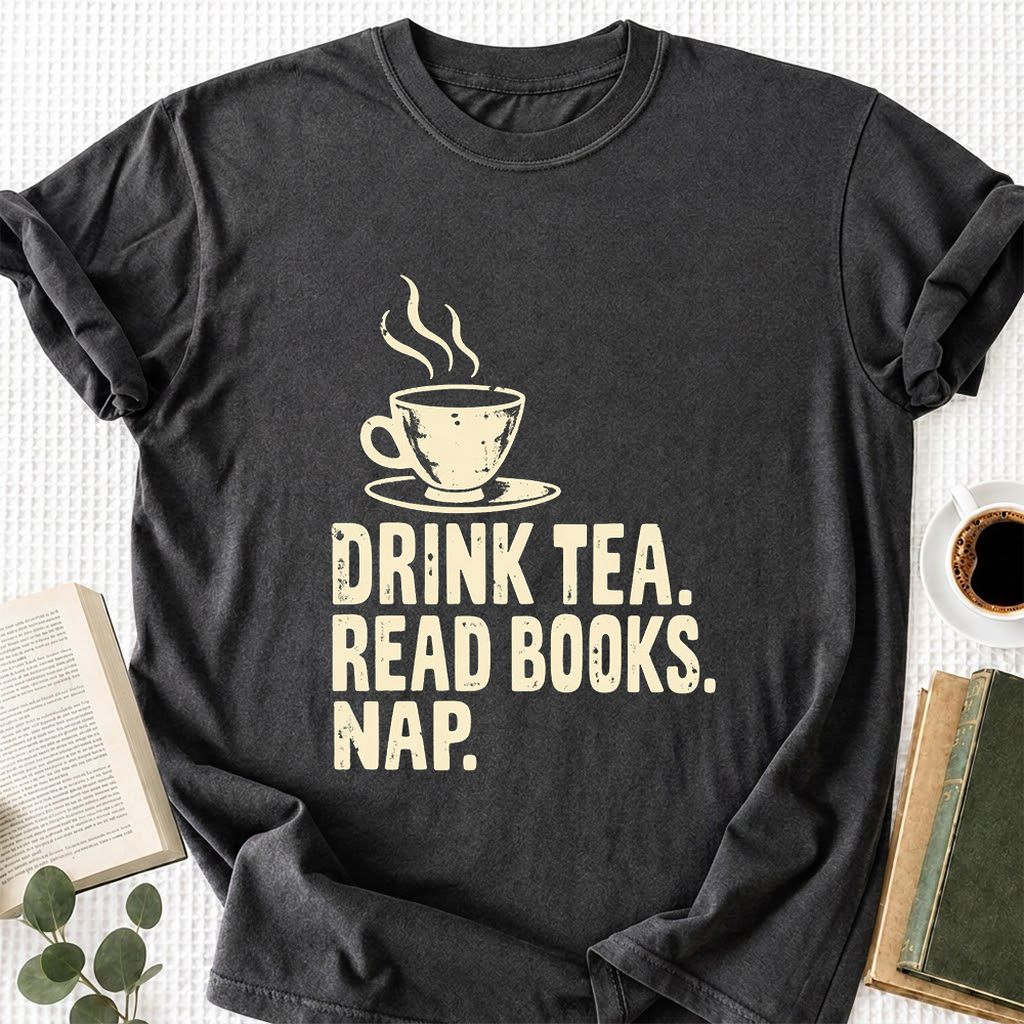 Drink Tea Read Books Nap Printed T-Shirt | Cozy Book Lover Gift Dark Heather