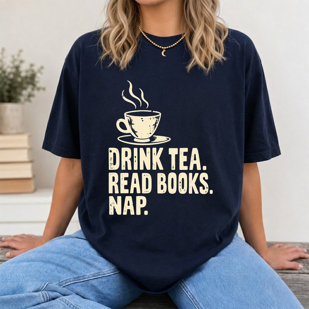 Drink Tea Read Books Nap Printed T-Shirt | Cozy Book Lover Gift Navy