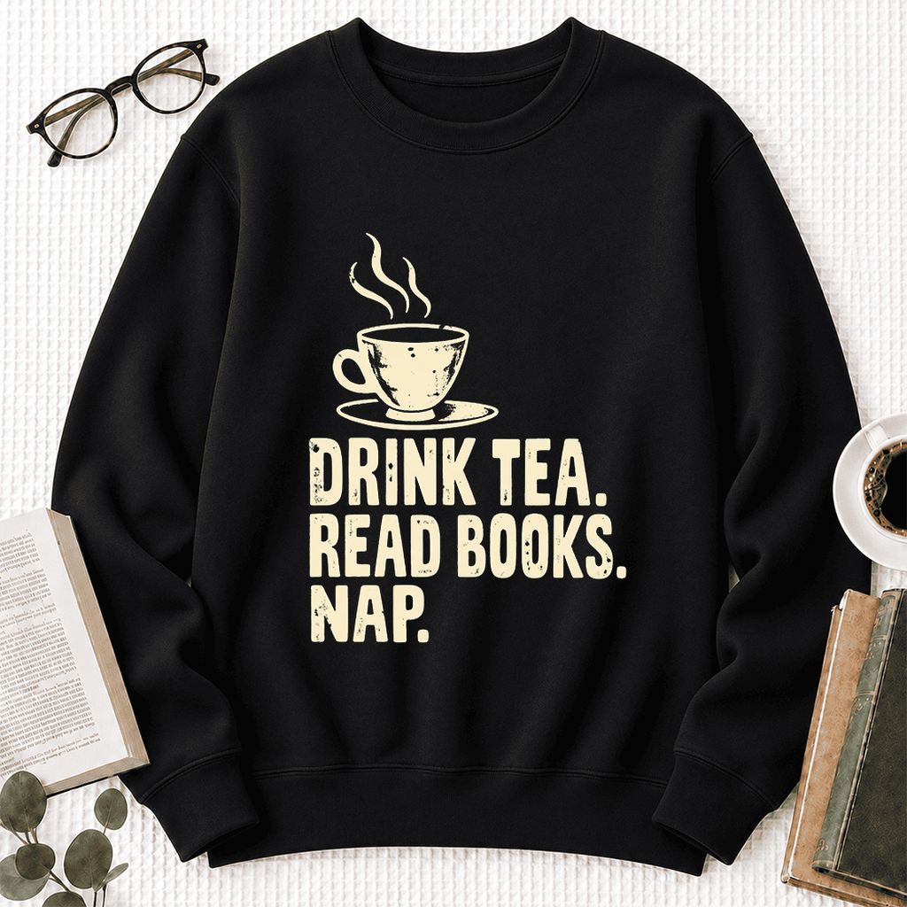 Drink Tea Read Books Nap Softstyle Sweatshirt | Cozy Book Lover Gift Black