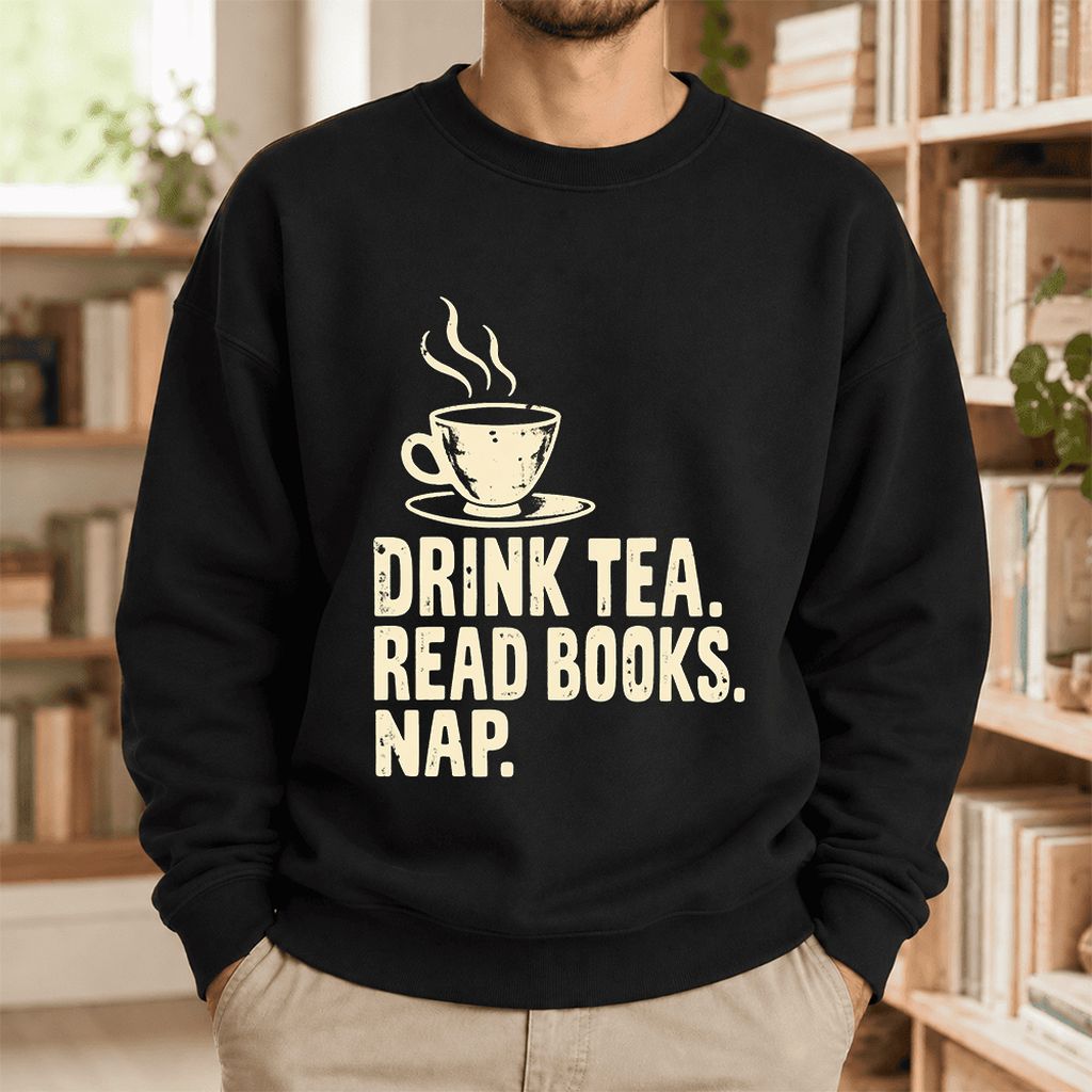 Drink Tea Read Books Nap Softstyle Sweatshirt | Cozy Book Lover Gift Black