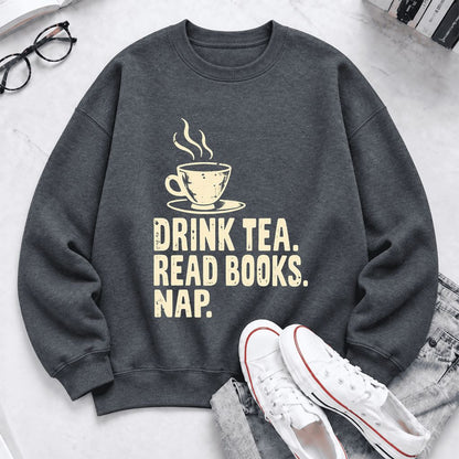 Drink Tea Read Books Nap Softstyle Sweatshirt | Cozy Book Lover Gift Dark Heather