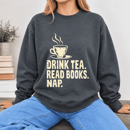 Drink Tea Read Books Nap Softstyle Sweatshirt | Cozy Book Lover Gift Dark Heather