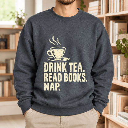 Drink Tea Read Books Nap Softstyle Sweatshirt | Cozy Book Lover Gift Dark Heather