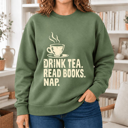 Drink Tea Read Books Nap Softstyle Sweatshirt | Cozy Book Lover Gift Military Green