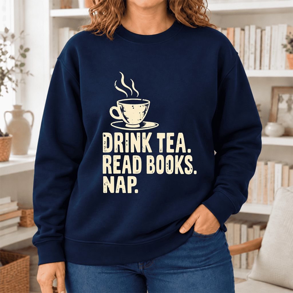 Drink Tea Read Books Nap Softstyle Sweatshirt | Cozy Book Lover Gift Navy