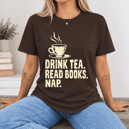 Drink Tea Read Books Nap Ultra-Soft Cotton T-Shirt | Cozy Book Lover Gift Brown