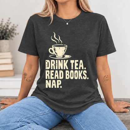 Drink Tea Read Books Nap Ultra-Soft Cotton T-Shirt | Cozy Book Lover Gift Dark Grey Heather