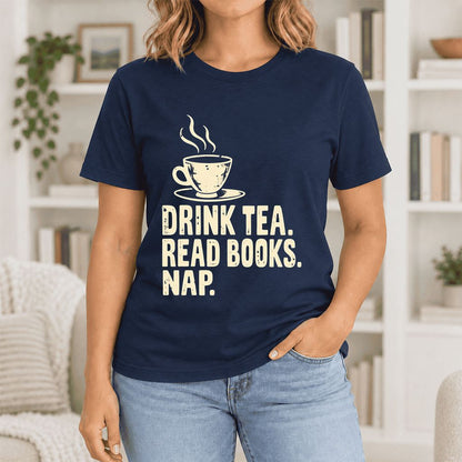 Drink Tea Read Books Nap Ultra-Soft Cotton T-Shirt | Cozy Book Lover Gift Navy