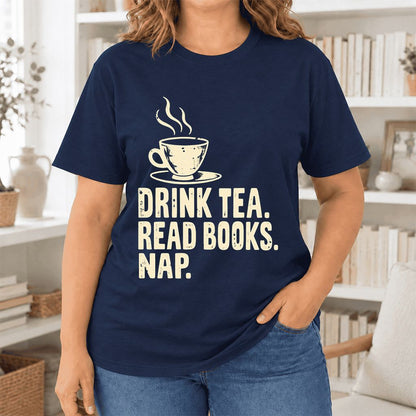 Drink Tea Read Books Nap Ultra-Soft Cotton T-Shirt | Cozy Book Lover Gift Navy