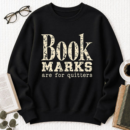 Bookmarks Are For Quitters Softstyle Sweatshirt | Funny Book Lover Gift Black