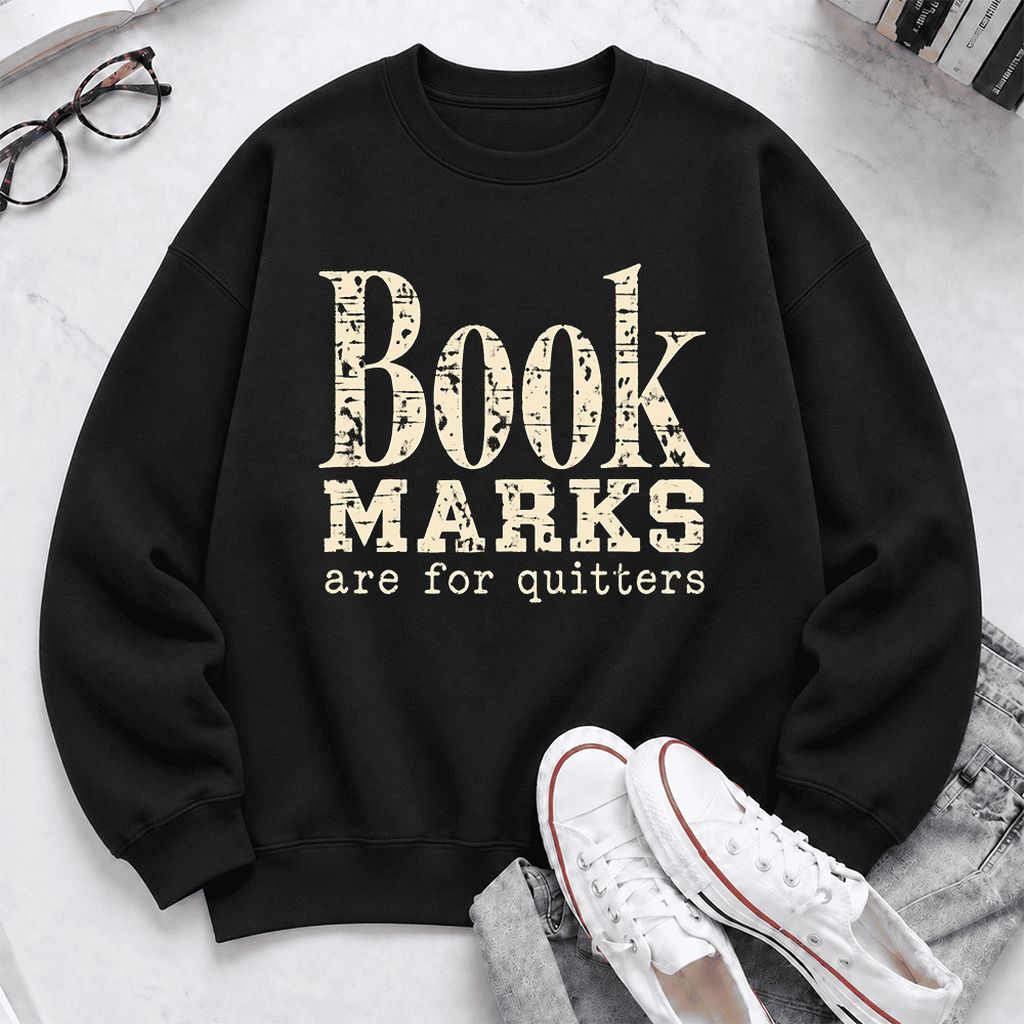 Bookmarks Are For Quitters Softstyle Sweatshirt | Funny Book Lover Gift Black