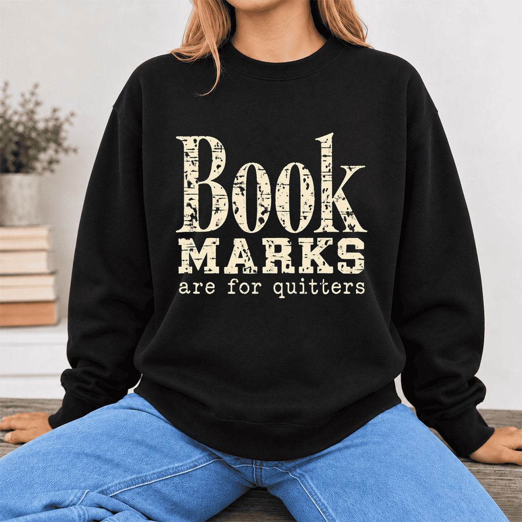 Bookmarks Are For Quitters Softstyle Sweatshirt | Funny Book Lover Gift Black
