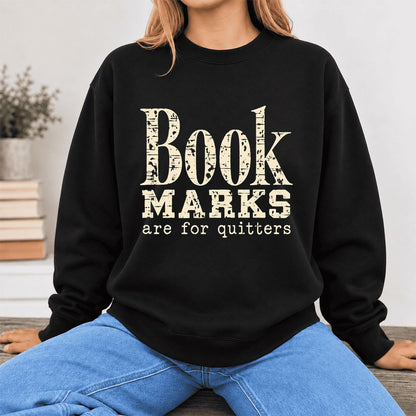 Bookmarks Are For Quitters Softstyle Sweatshirt | Funny Book Lover Gift Black