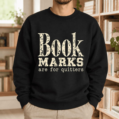 Bookmarks Are For Quitters Softstyle Sweatshirt | Funny Book Lover Gift Black