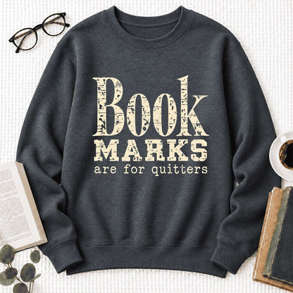 Bookmarks Are For Quitters Softstyle Sweatshirt | Funny Book Lover Gift Dark Heather