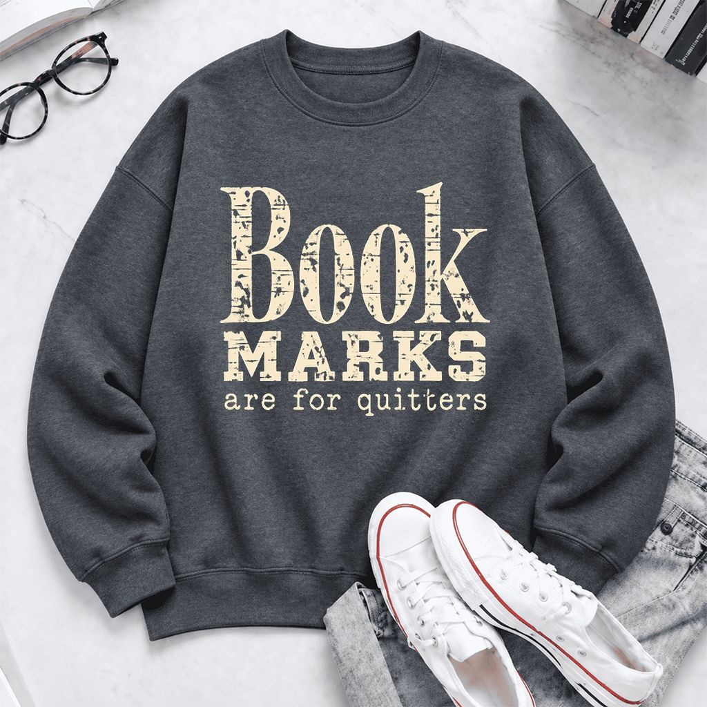 Bookmarks Are For Quitters Softstyle Sweatshirt | Funny Book Lover Gift Dark Heather