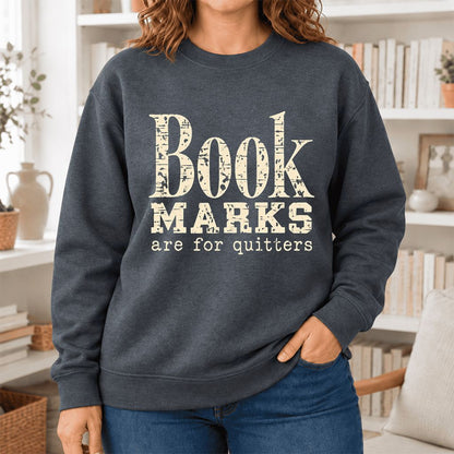 Bookmarks Are For Quitters Softstyle Sweatshirt | Funny Book Lover Gift Dark Heather