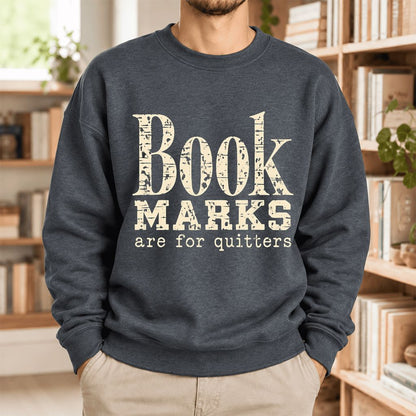 Bookmarks Are For Quitters Softstyle Sweatshirt | Funny Book Lover Gift Dark Heather