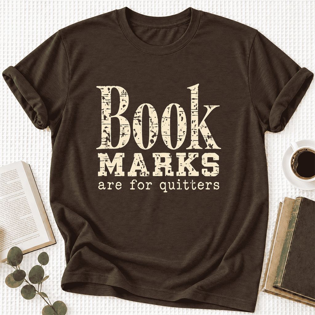 Bookmarks Are For Quitters Ultra-Soft Cotton T-Shirt | Funny Book Lover Gift Brown