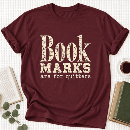 Bookmarks Are For Quitters Ultra-Soft Cotton T-Shirt | Funny Book Lover Gift Maroon