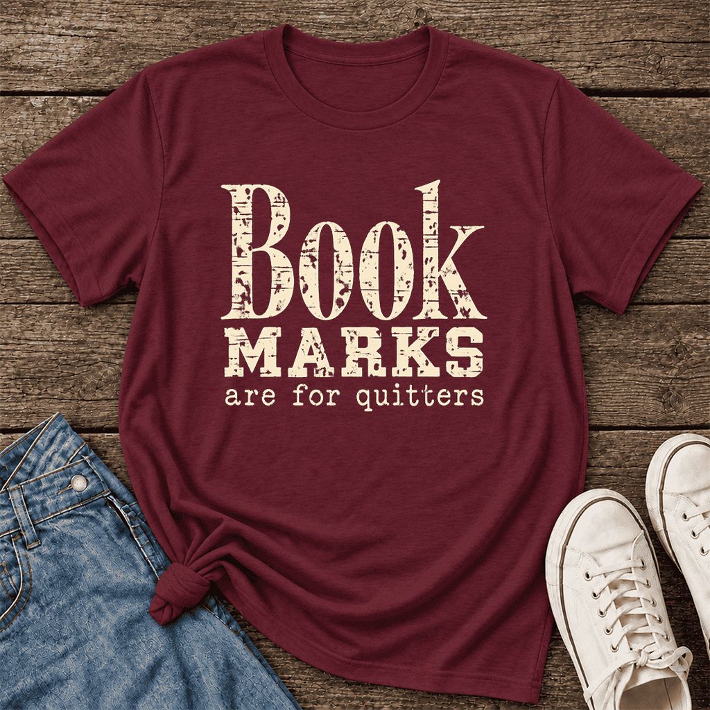 Bookmarks Are For Quitters Ultra-Soft Cotton T-Shirt | Funny Book Lover Gift Maroon