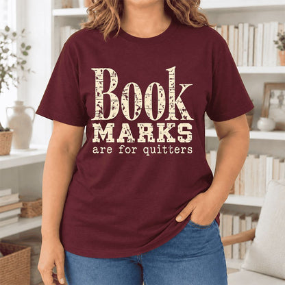 Bookmarks Are For Quitters Ultra-Soft Cotton T-Shirt | Funny Book Lover Gift Maroon