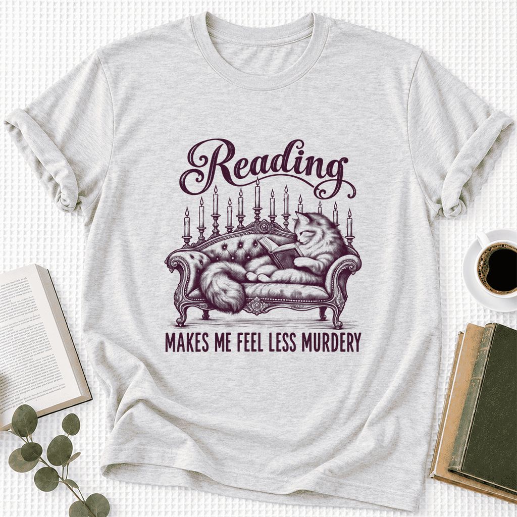 Reading Makes Me Feel Less Murdery Ultra-Soft Cotton T-Shirt | Cat Reader Gift Ash
