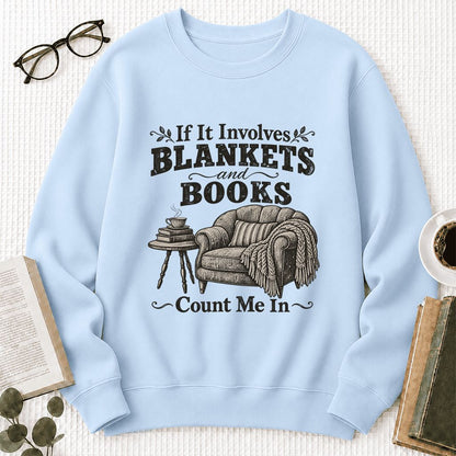 Blankets And Books Count Me In Crewneck Sweatshirt | Cozy Reader Gift Light Blue