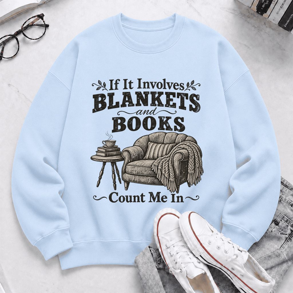 Blankets And Books Count Me In Crewneck Sweatshirt | Cozy Reader Gift Light Blue