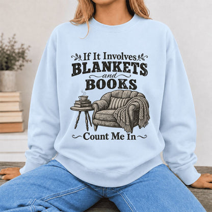 Blankets And Books Count Me In Crewneck Sweatshirt | Cozy Reader Gift Light Blue