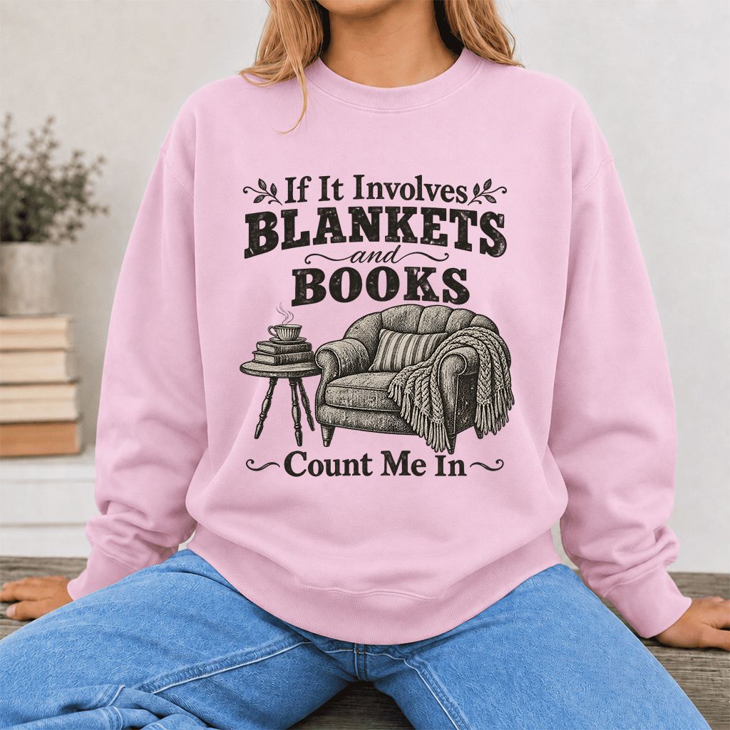 Blankets And Books Count Me In Crewneck Sweatshirt | Cozy Reader Gift Light Pink