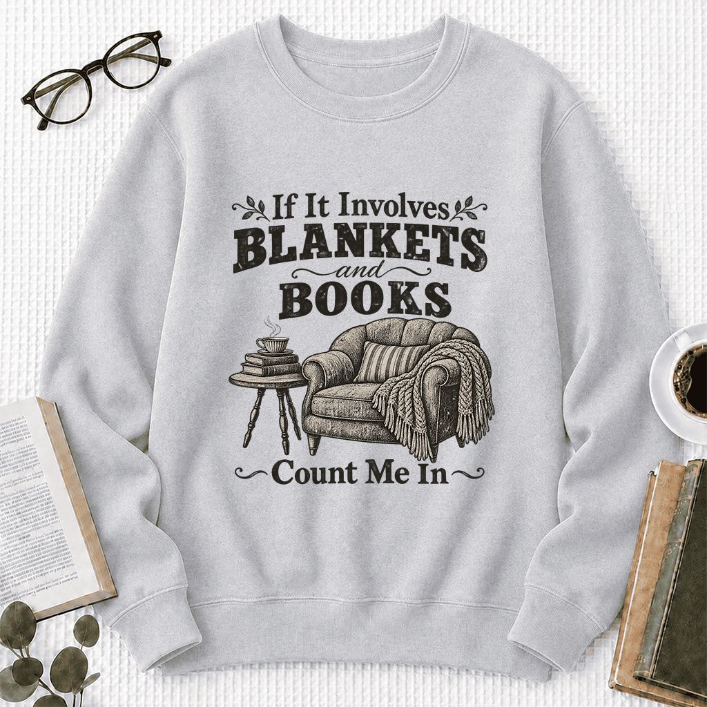 Blankets And Books Count Me In Crewneck Sweatshirt | Cozy Reader Gift Sport Grey