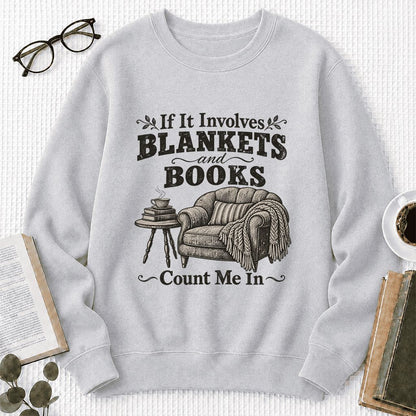 Blankets And Books Count Me In Crewneck Sweatshirt | Cozy Reader Gift Sport Grey