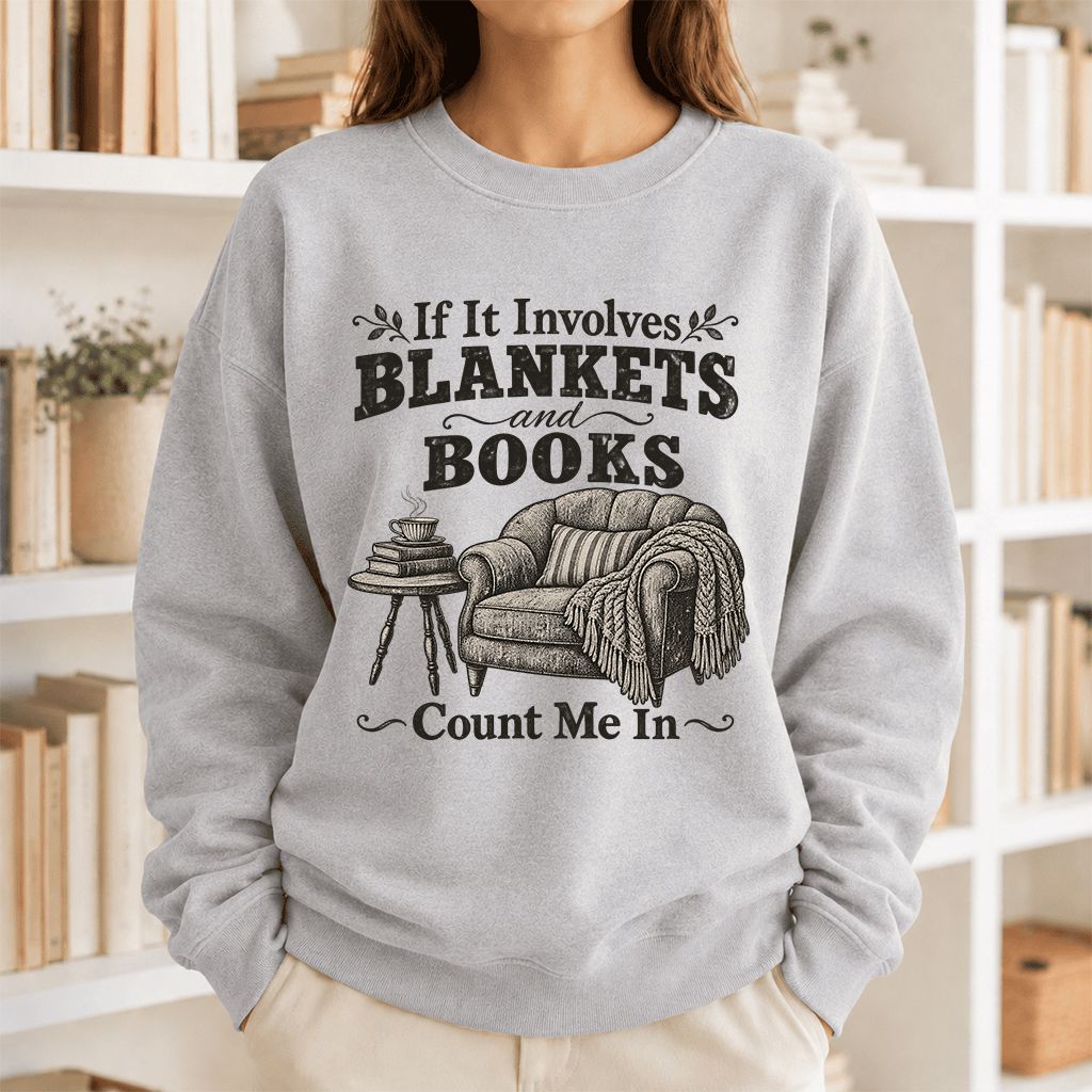 Blankets And Books Count Me In Crewneck Sweatshirt | Cozy Reader Gift Sport Grey